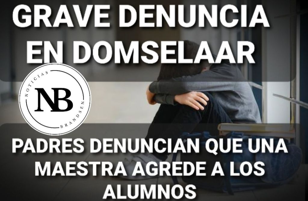 GRAVE DENUNCIA EN DOMSELAAR : PADRES DENUNCIAN VIOLENCIA EN UNA ESCUELA PRIMARIA POR PARTE DE UNA&nbsp;MAESTRA